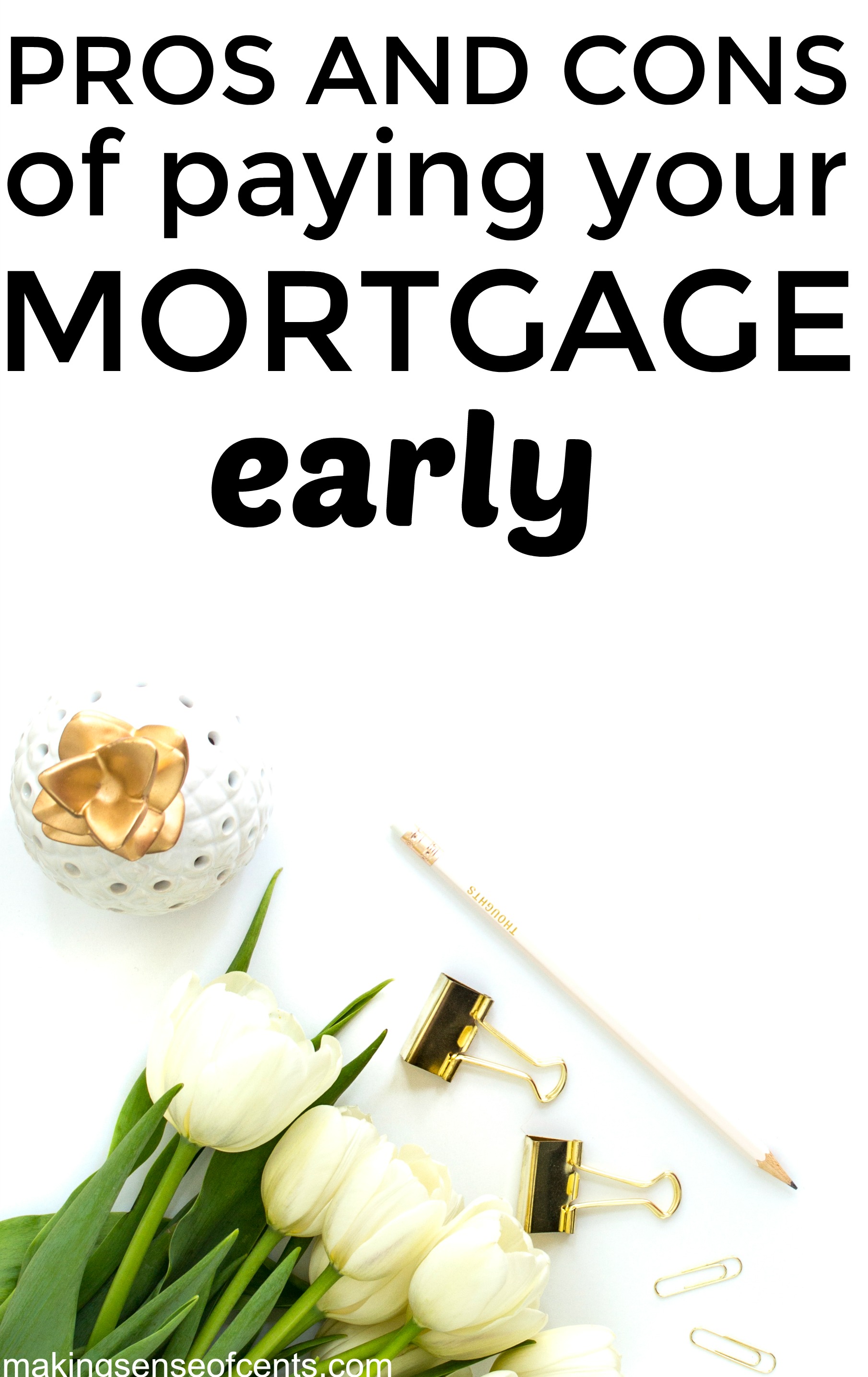 Find out the pros and cons of paying your mortgage off early. This is a helpful list!