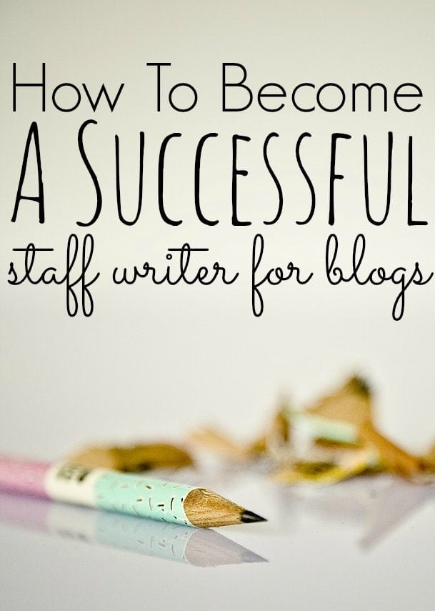 How To Become A Successful Staff Writer for Blogs