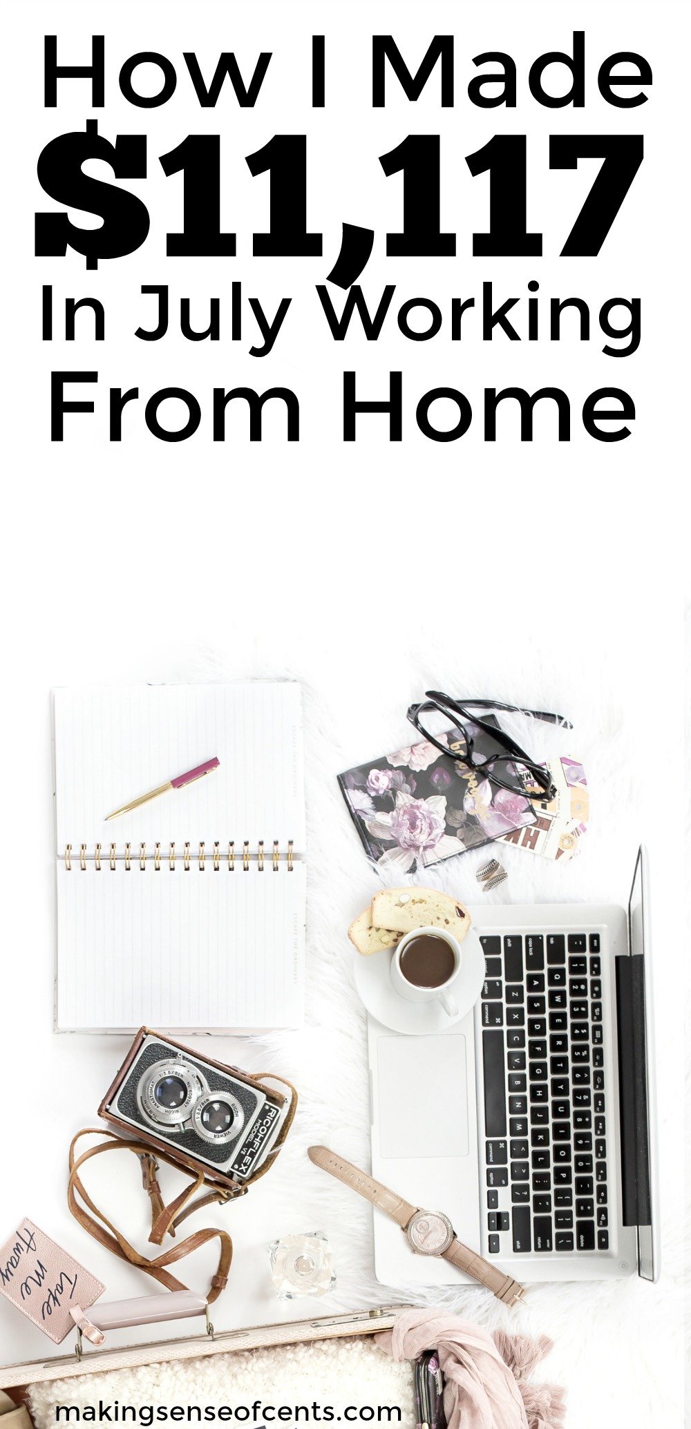 Find out how I made $11,117 in July working from home.