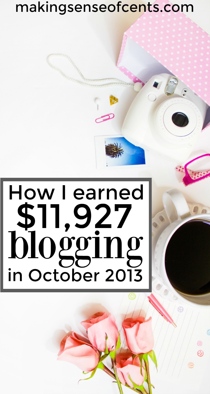 Find out how I earned $11,927 in October 2013.