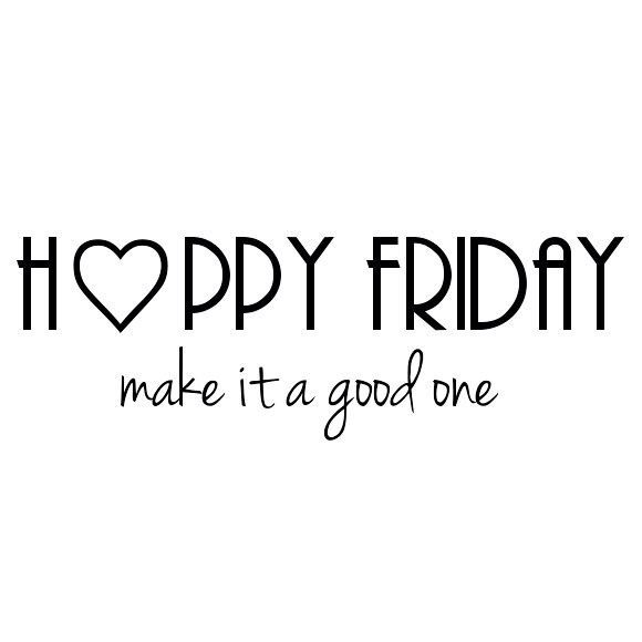 Happy Friday