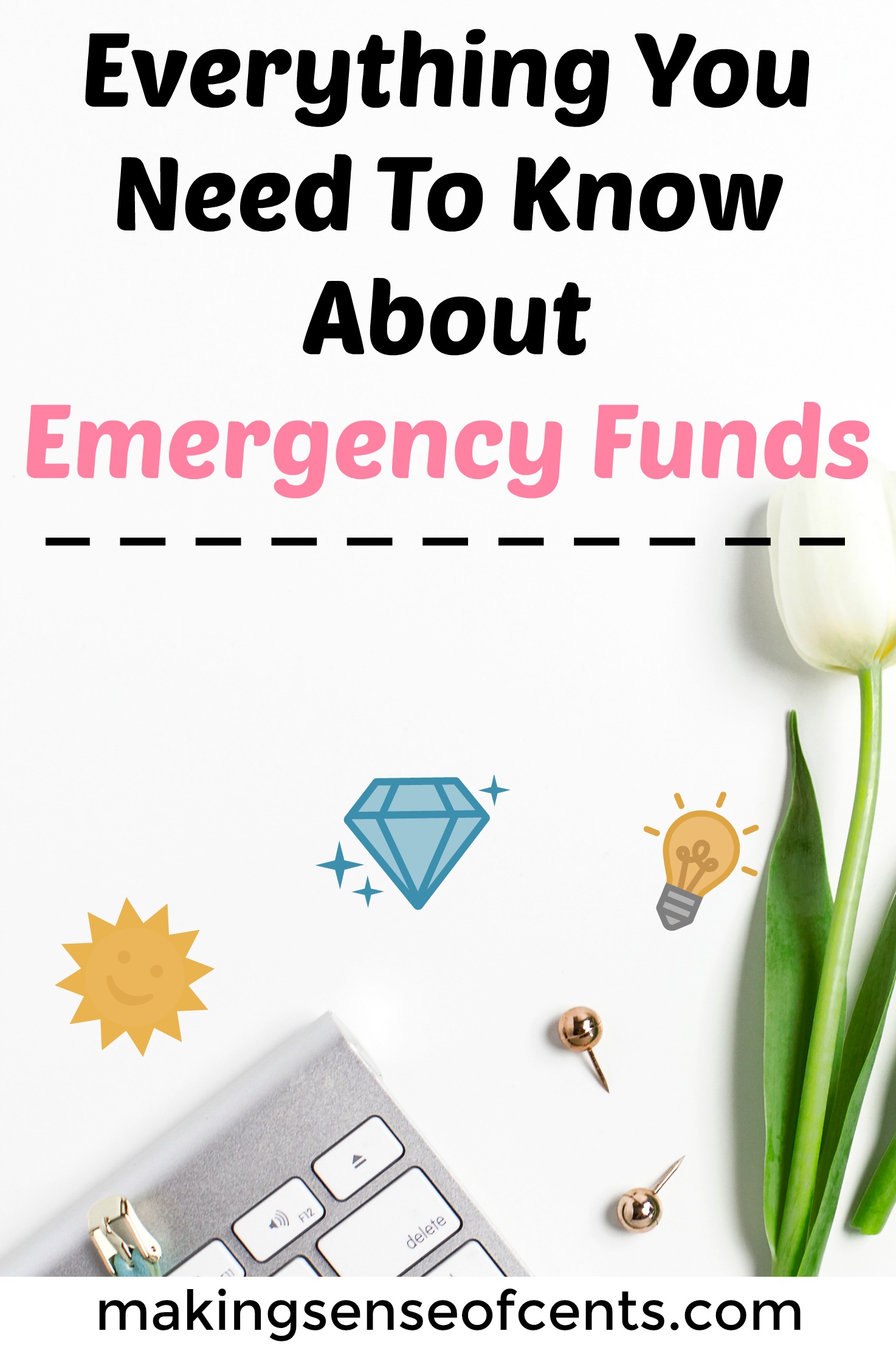 Everything You Need To Know About Emergency Funds