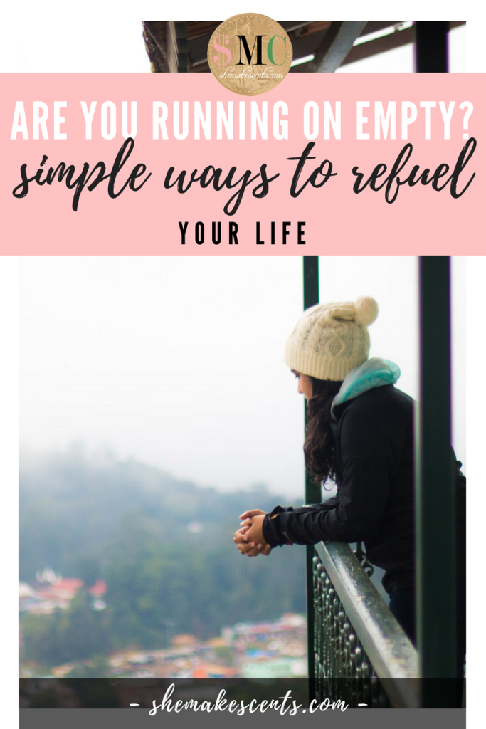 How To Refuel Your Life | Self Care Tips for Women from Blogger, Danielle YB Vason of She Makes Cents