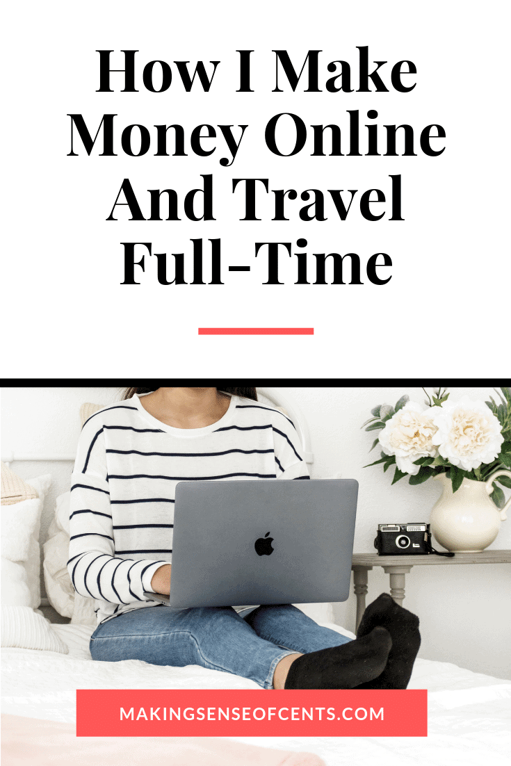 How I Make Money Online and Travel Full-Time #digitalnomad #travelfulltime #makemoneyonline